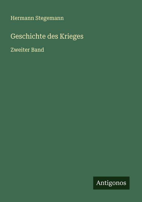 Hermann Stegemann: Geschichte des Krieges, Buch