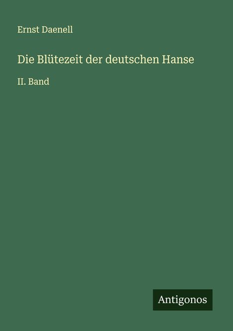 Ernst Daenell: Die Blütezeit der deutschen Hanse, Buch