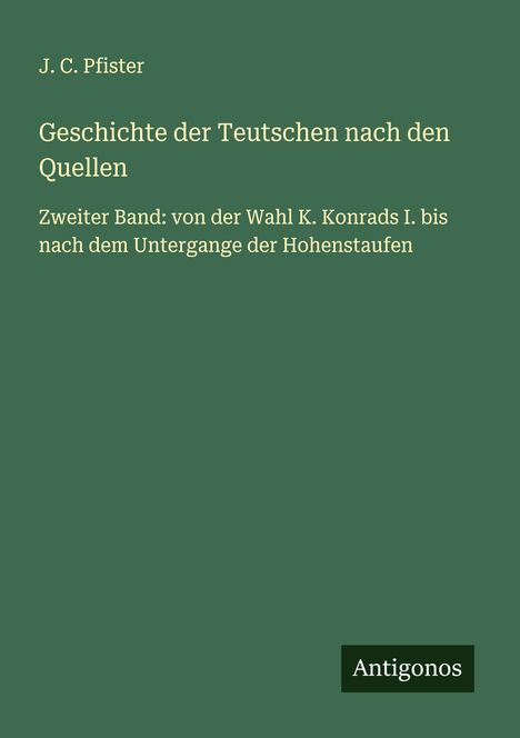 J. C. Pfister: Geschichte der Teutschen nach den Quellen, Buch