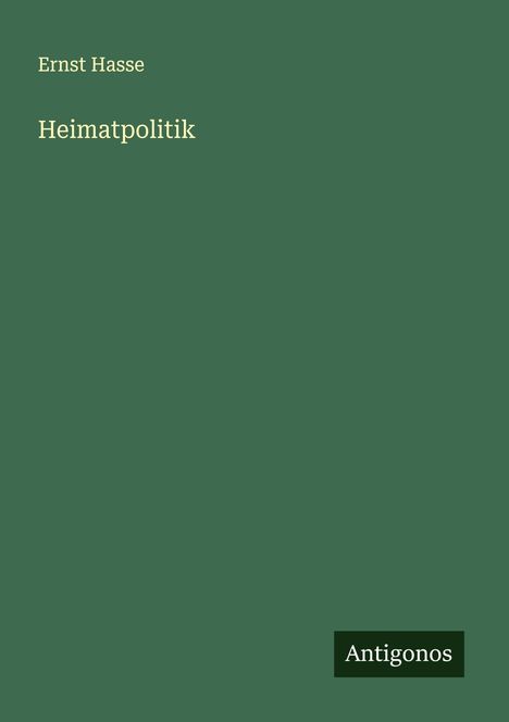 Ernst Hasse: Heimatpolitik, Buch