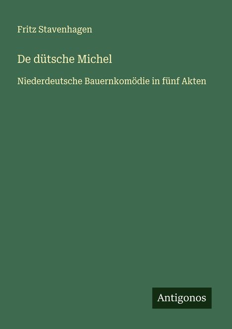 Fritz Stavenhagen: De dütsche Michel, Buch