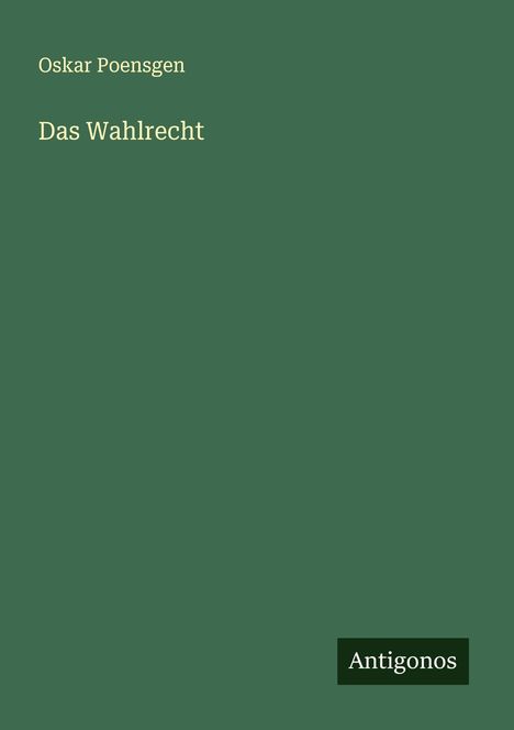 Oskar Poensgen: Das Wahlrecht, Buch