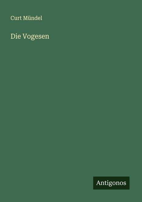 Curt Mündel: Die Vogesen, Buch