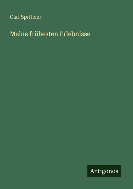 Carl Spitteler: Meine frühesten Erlebnisse, Buch