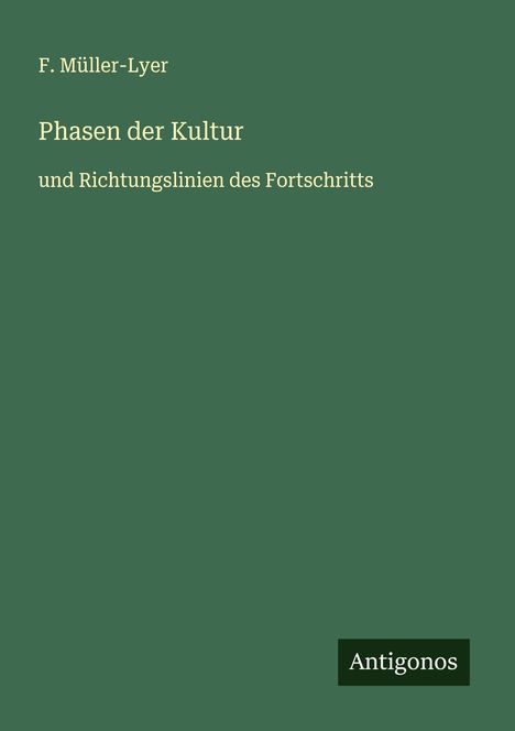 F. Müller-Lyer: Phasen der Kultur, Buch