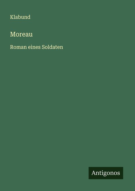 Klabund: Moreau, Buch