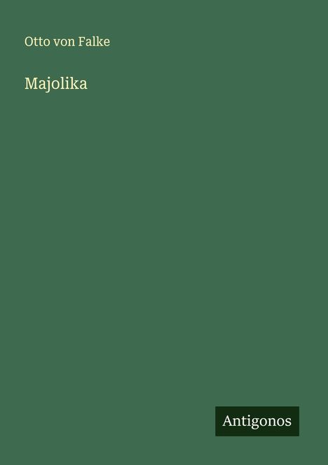 Otto Von Falke: Majolika, Buch