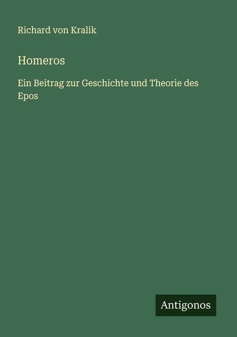 Richard Von Kralik: Homeros, Buch