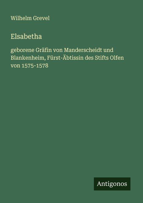 Wilhelm Grevel: Elsabetha, Buch