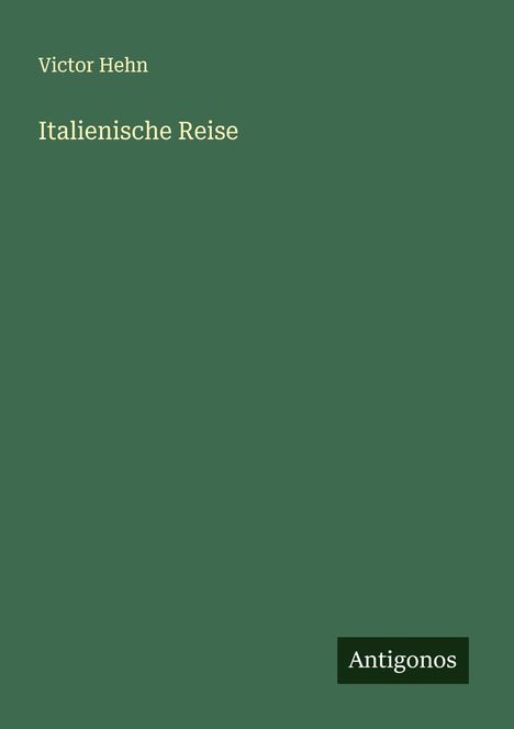 Victor Hehn: Italienische Reise, Buch