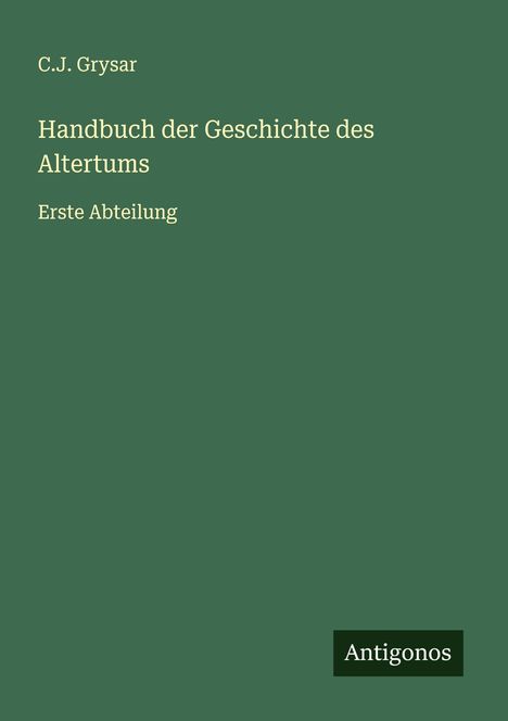 C. J. Grysar: Handbuch der Geschichte des Altertums, Buch