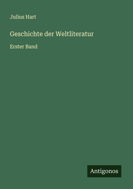 Julius Hart: Geschichte der Weltliteratur, Buch