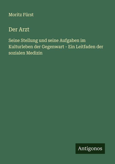 Moritz Fürst: Der Arzt, Buch