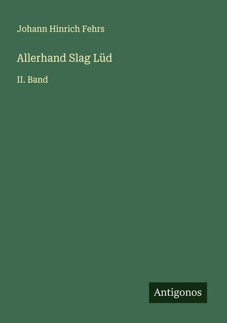 Johann Hinrich Fehrs: Allerhand Slag Lüd, Buch