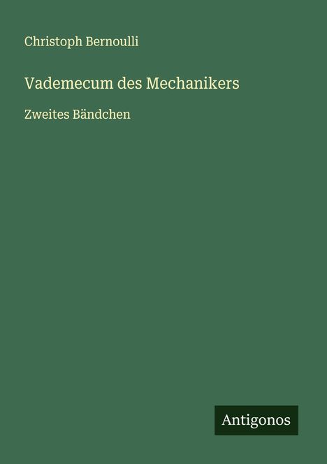 Christoph Bernoulli: Vademecum des Mechanikers, Buch