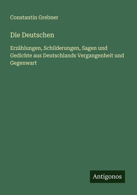 Constantin Grebner: Die Deutschen, Buch