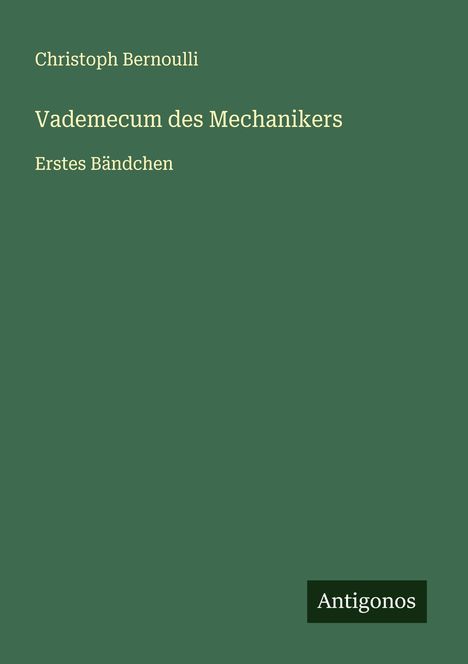 Christoph Bernoulli: Vademecum des Mechanikers, Buch