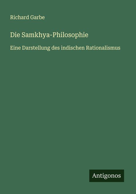 Richard Garbe: Die Samkhya-Philosophie, Buch