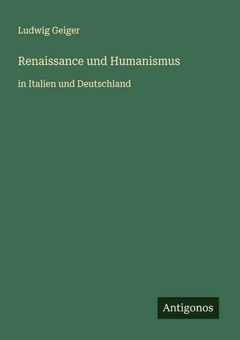 Ludwig Geiger: Renaissance und Humanismus, Buch