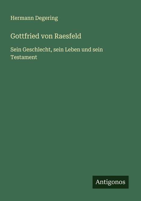 Hermann Degering: Gottfried von Raesfeld, Buch