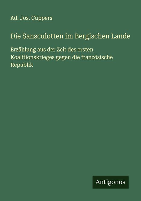 Ad. Jos. Cüppers: Die Sansculotten im Bergischen Lande, Buch