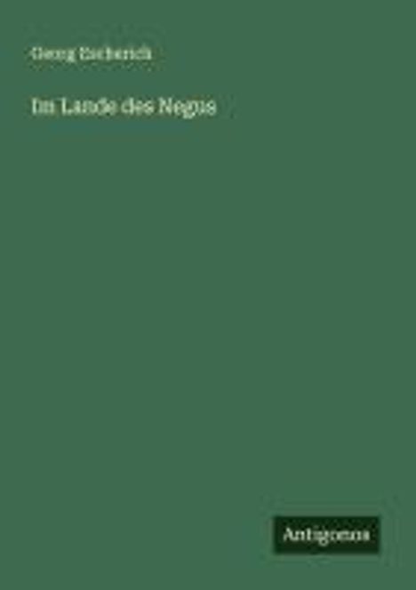 Georg Escherich: Im Lande des Negus, Buch