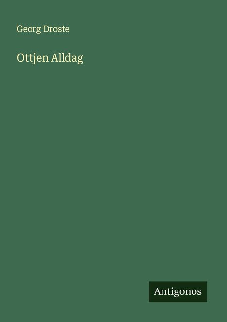Georg Droste: Ottjen Alldag, Buch
