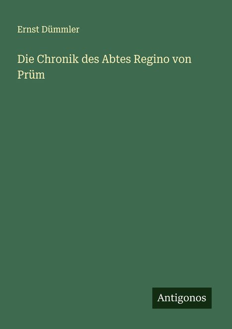 Ernst Dümmler: Die Chronik des Abtes Regino von Prüm, Buch