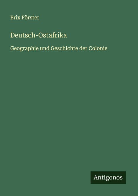 Brix Förster: Deutsch-Ostafrika, Buch