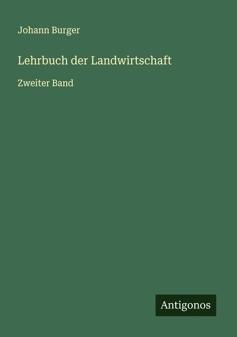 Johann Burger: Lehrbuch der Landwirtschaft, Buch