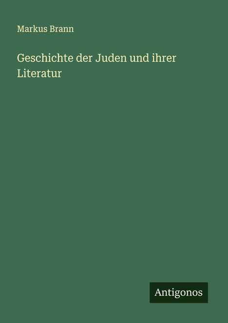 Markus Brann: Geschichte der Juden und ihrer Literatur, Buch