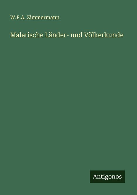 W. F. A. Zimmermann: Malerische Länder- und Völkerkunde, Buch