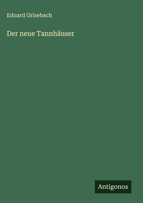 Eduard Grisebach: Der neue Tannhäuser, Buch