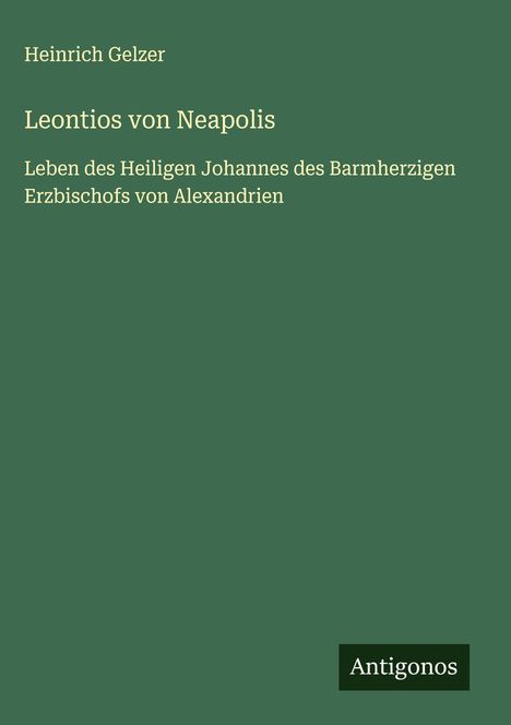 Heinrich Gelzer: Leontios von Neapolis, Buch