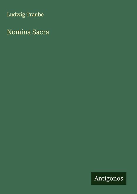Ludwig Traube: Nomina Sacra, Buch