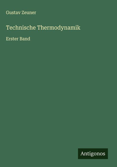 Gustav Zeuner: Technische Thermodynamik, Buch