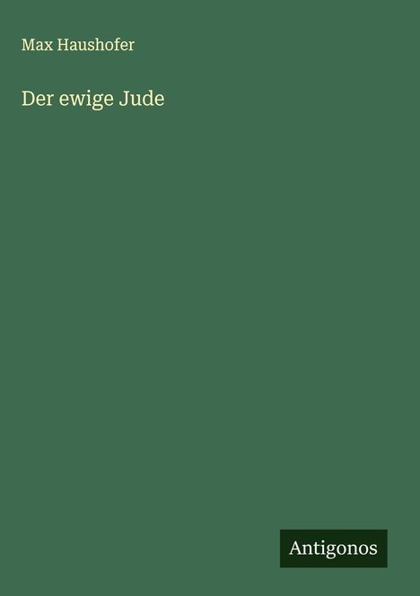 Max Haushofer: Der ewige Jude, Buch