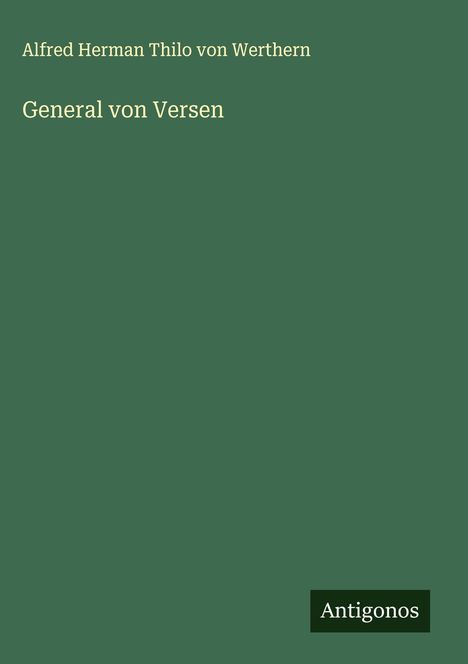 Alfred Herman Thilo von Werthern: General von Versen, Buch