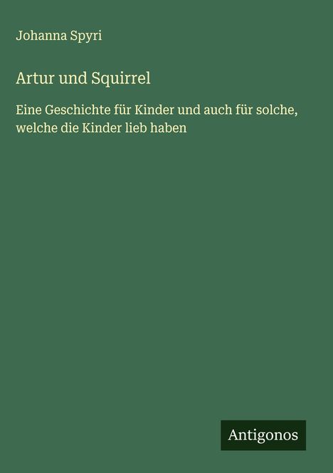Johanna Spyri: Artur und Squirrel, Buch