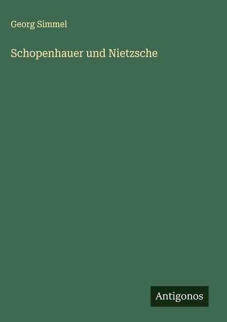 Georg Simmel: Schopenhauer und Nietzsche, Buch