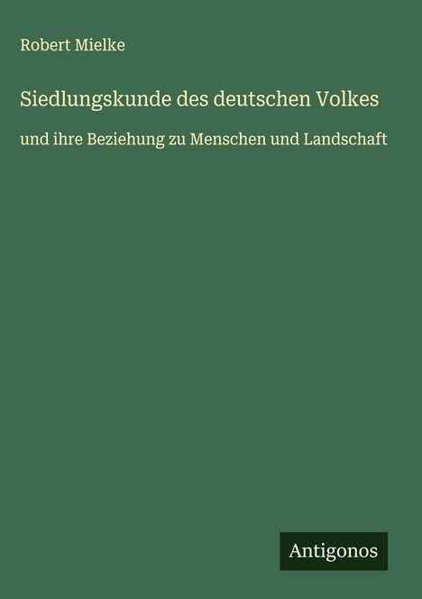 Robert Mielke: Siedlungskunde des deutschen Volkes, Buch
