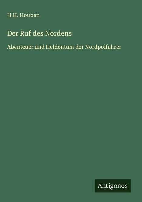 H. H. Houben: Der Ruf des Nordens, Buch