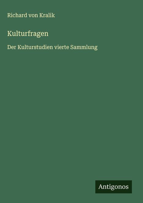 Richard Von Kralik: Kulturfragen, Buch