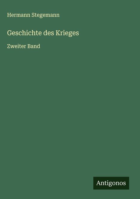 Hermann Stegemann: Geschichte des Krieges, Buch