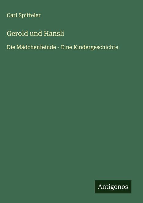 Carl Spitteler: Gerold und Hansli, Buch