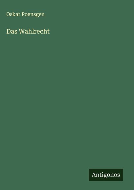 Oskar Poensgen: Das Wahlrecht, Buch