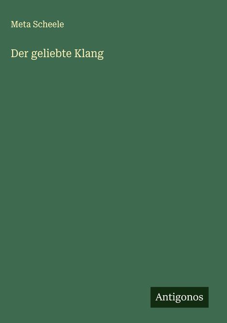 Meta Scheele: Der geliebte Klang, Buch