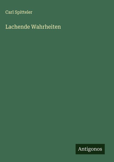 Carl Spitteler: Lachende Wahrheiten, Buch