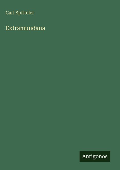 Carl Spitteler: Extramundana, Buch