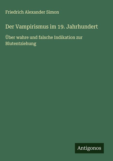 Friedrich Alexander Simon: Der Vampirismus im 19. Jahrhundert, Buch